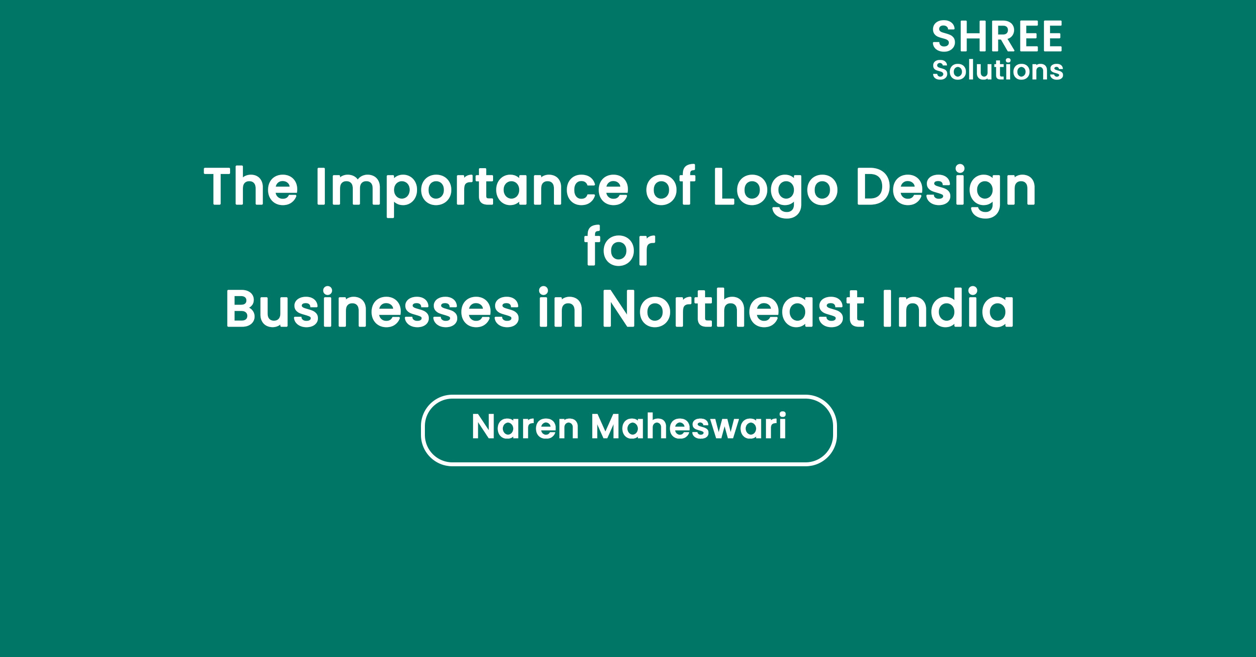 The Importance of Logo Design for Businesses in Northeast India